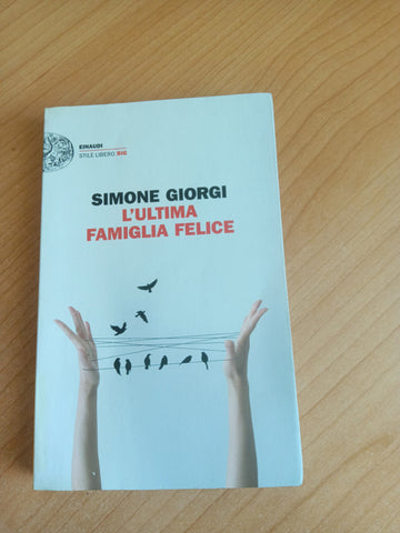 L’ ultima famiglia felice | Simone Giorgi - Einaudi