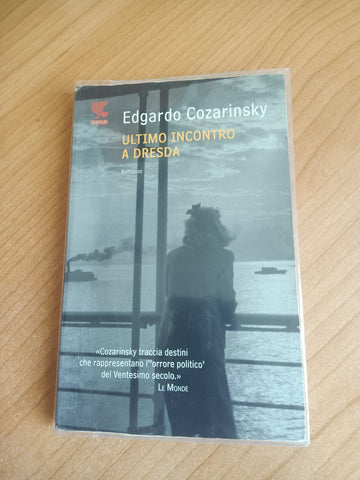 Ultimo incontro a Dresda | Edgardo Cozarinsky - Guanda