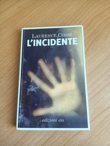 L’incidente | Cossè Laurence - Edizioni e/o