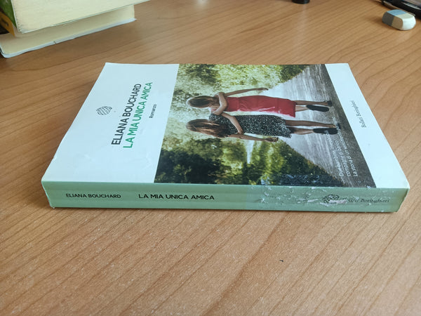 La mia unica amica | Eliana Bouchard - Boringhieri