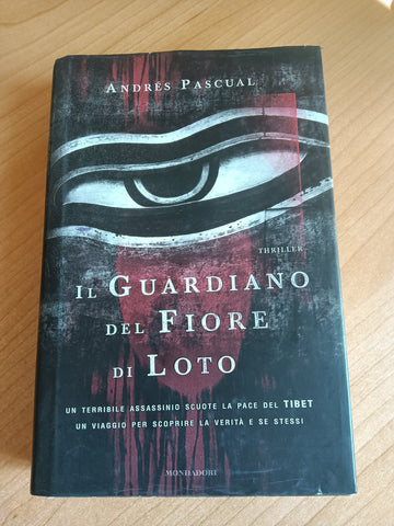 Il guardiano del fiore di loto | Andrés Pascual - Mondadori