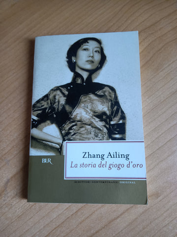 La storia del giogo d’oro | Zhang Ailing - Rizzoli