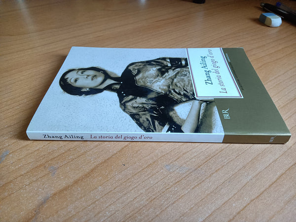 La storia del giogo d’oro | Zhang Ailing - Rizzoli