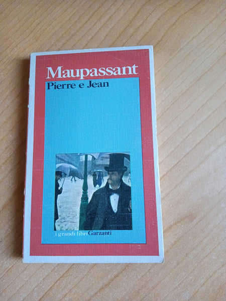 Pierre e Jean | Guy de Maupassant - Garzanti