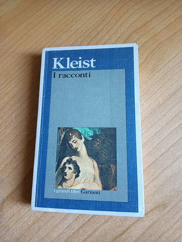 I racconti | Heinrich Von Kleist - Garzanti