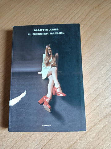 Il dossier Rachel | Martin Amis - Einaudi