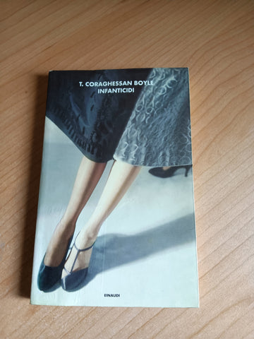 Infanticidi | T. Coraghessan Boyle - Einaudi