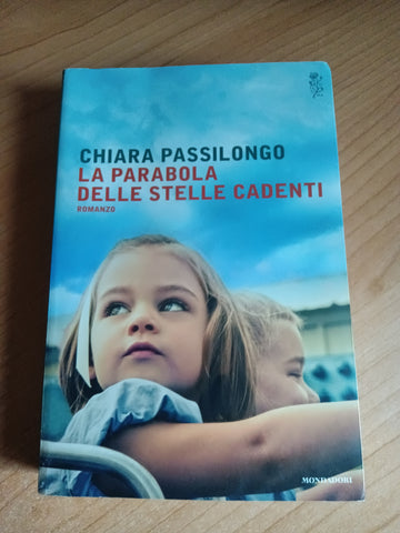 La parabola delle stelle cadenti | Chiara Passilongo - Mondadori