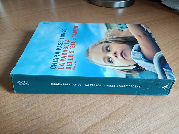 La parabola delle stelle cadenti | Chiara Passilongo - Mondadori