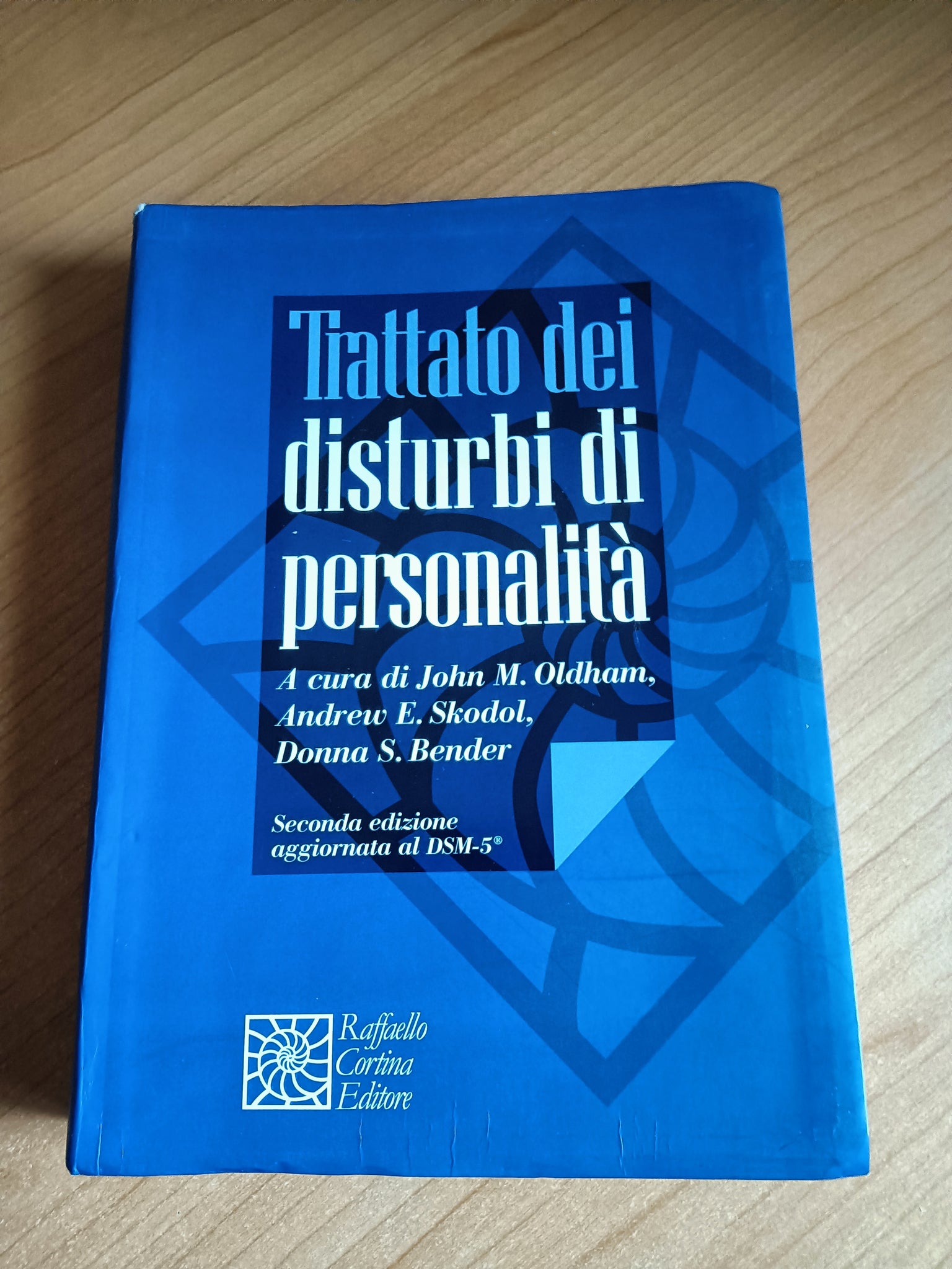 Trattato dei disturbi di personalità | J. M. Oldham; A. Skodol; D. Bender - Raffaello Cortina