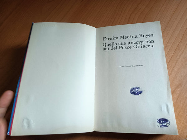 Quello che ancora non sai del Pesce Ghiaccio | Efraim Medina Reyes - Feltrinelli