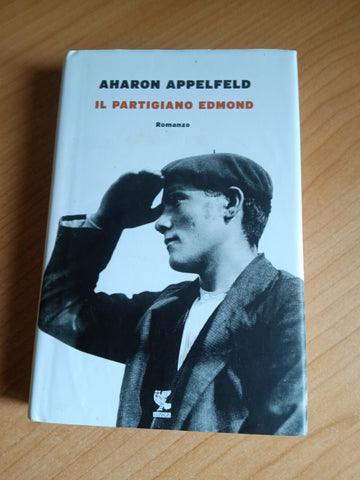 Il partigiano Edmond | Aharon Appelfeld - Guanda