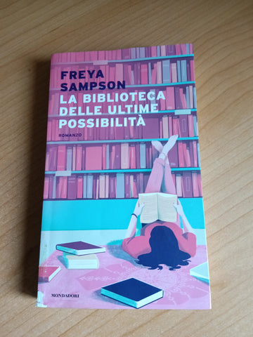 La biblioteca delle ultime possibilità | Freya Sampson - Mondadori