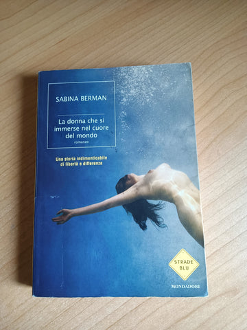 La donna che si immerse nel cuore del mondo | Sabina Berman - Mondadori