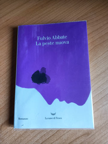 La peste nuova | Fulvio Abbate - La nave di Teseo