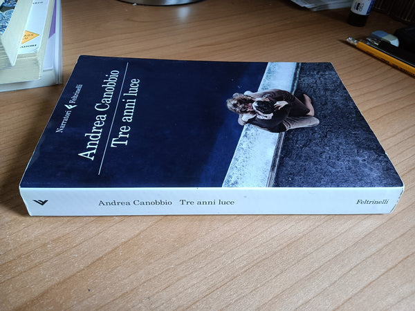 Tre anni luce | Andrea Canobbio - Feltrinelli
