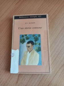 Una storia comune | Shmuel Yosef Agnon - Adelphi