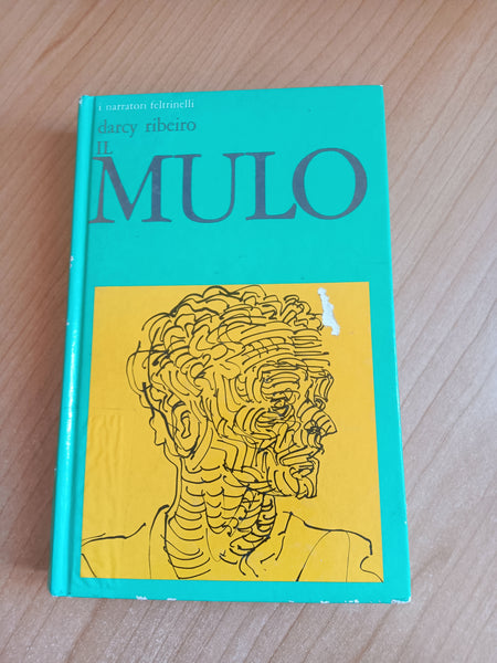 Il mulo | Darcy Ribeiro - Feltrinelli