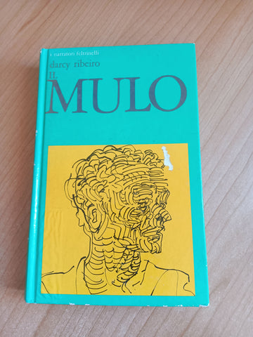 Il mulo | Darcy Ribeiro - Feltrinelli