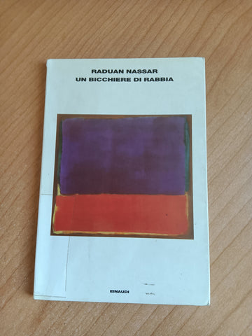 Un bicchiere di rabbia | Raduan Nassar - Einaudi