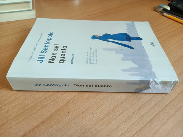 Non sai quanto | Jill Santopolo
