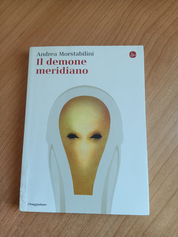 Il demone meridiano | Andrea Morstabilini - Saggiatore