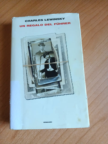 Un regalo del Fuhrer | Charles Lewinsky - Einaudi