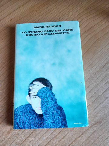 Lo strano caso del cane ucciso a mezzanotte | Mark Haddon - Einaudi