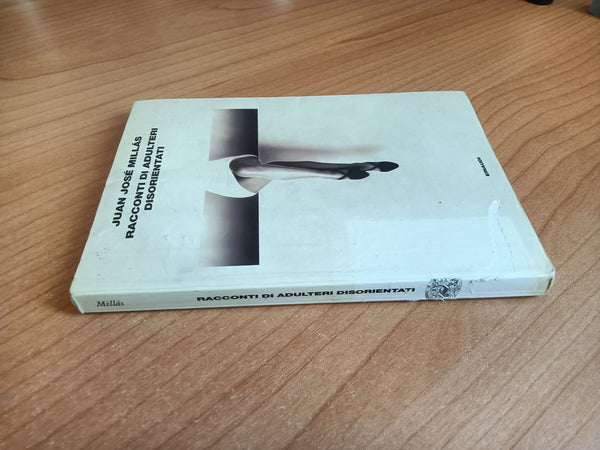 Racconti di adulteri disorientati | Juan Jose Millas - Einaudi