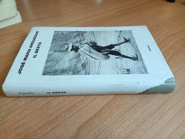Il Sexto | José Maria Arguedas - Einaudi