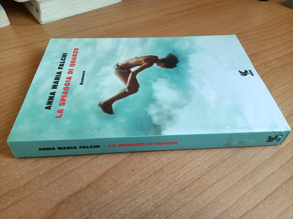 La spiaggia di quarzo | Anna Maria Falchi - Guanda