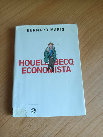 Houellebecq economista | Maris Bernard - Bompiani