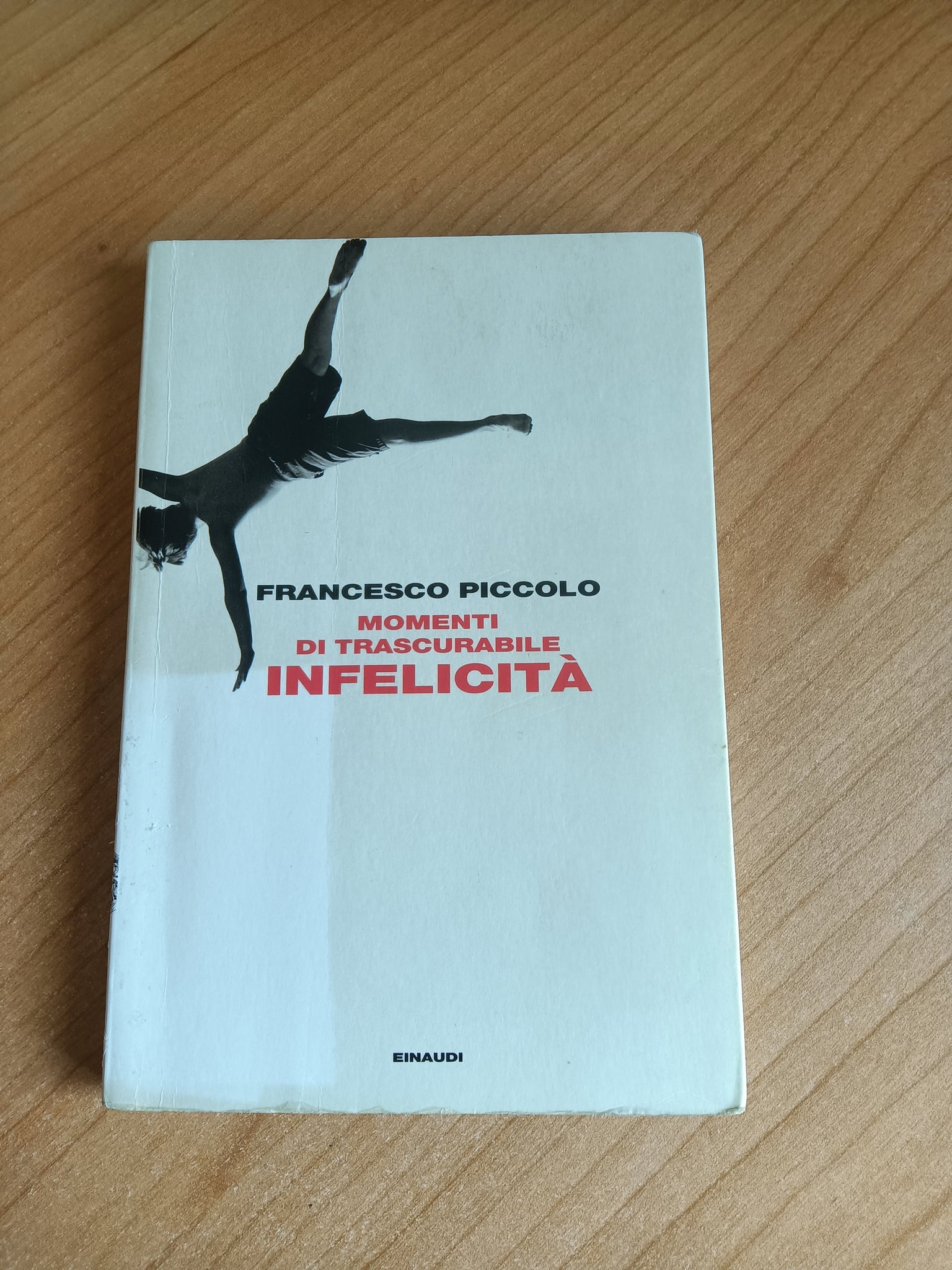 Momenti di trascurabile infelicità | Francesco Piccolo - Einaudi