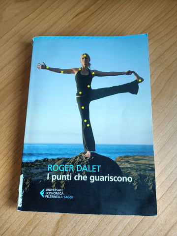 I punti che guariscono | Roger Dalet - Feltrinelli