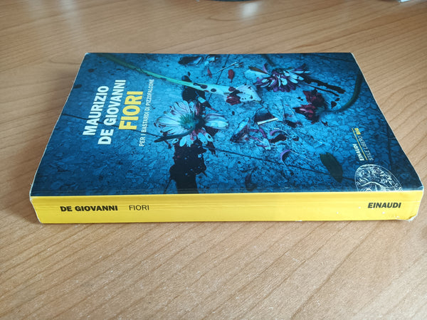 Fiori per i bastardi di Pizzofalcone | Maurizio De Giovanni - Einaudi