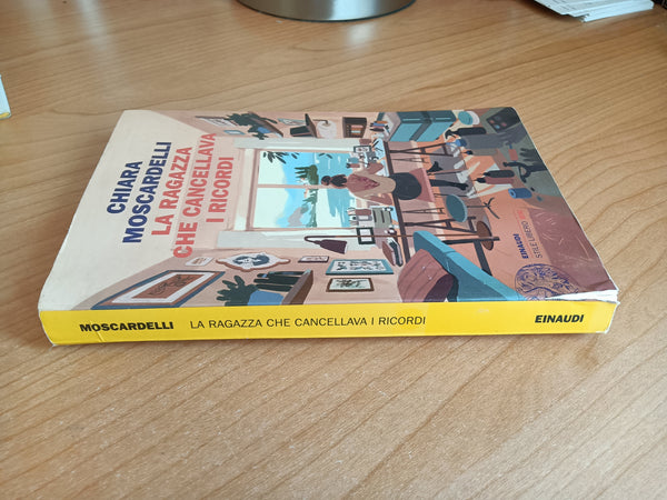 La ragazza che cancellava i ricordi | Chiara Moscardelli - Einaudi
