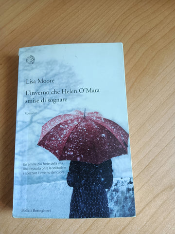 L’inverno che Helen O’Mara smise di sognare | Lisa Moore - Bollati Boringhieri