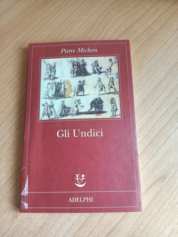 Gli undici | Pierre Michon - Adelphi