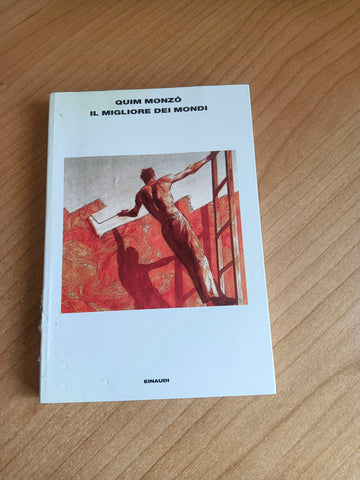 Il migliore dei mondi | Quim Monzó - Einaudi
