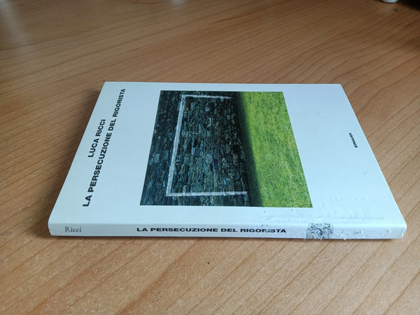 La persecuzione del rigorista | Luca Ricci - Einaudi