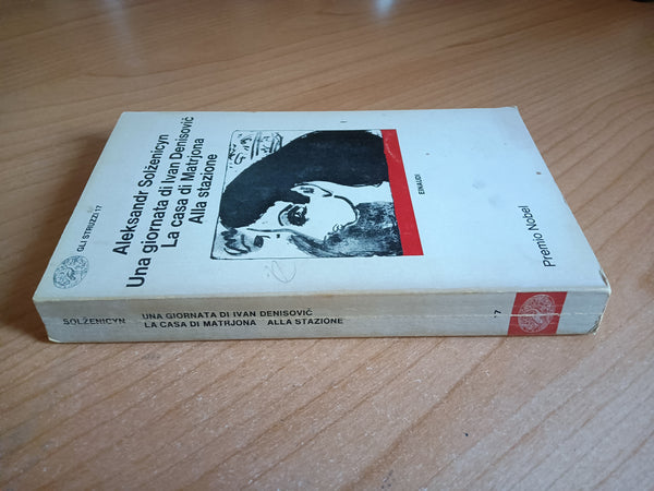 Una giornata di Ivan Denisovic. La casa di Matrjona. Alla stazione | Aleksandr Solzenicyn - Einaudi