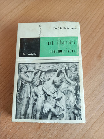 Tutti i bambini devono vivere | L. D. Veronese