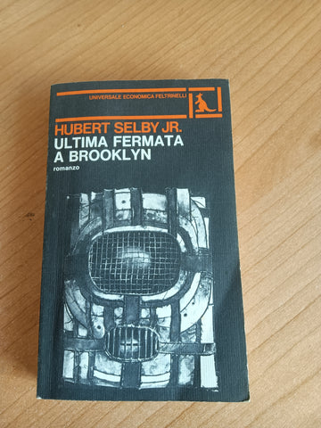 Ultima fermata a Brooklyn | Hubert jr. Selby - Feltrinelli
