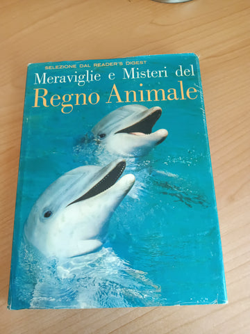 Meraviglie e misteri del regno animale