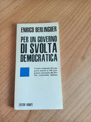 Per un governo di svolta democratica | Enrico Berlinguer - Editori Riuniti