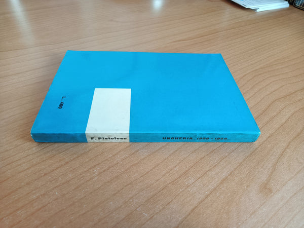 Ungheria 1956-1958 | Francesco Pistolese - Editori Riuniti