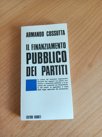 Il finanziamento pubblico dei partiti | Armando Cossutta - Editori Riuniti