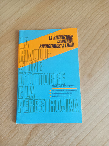 La rivoluzione continua. Rivolgendosi a Lenin