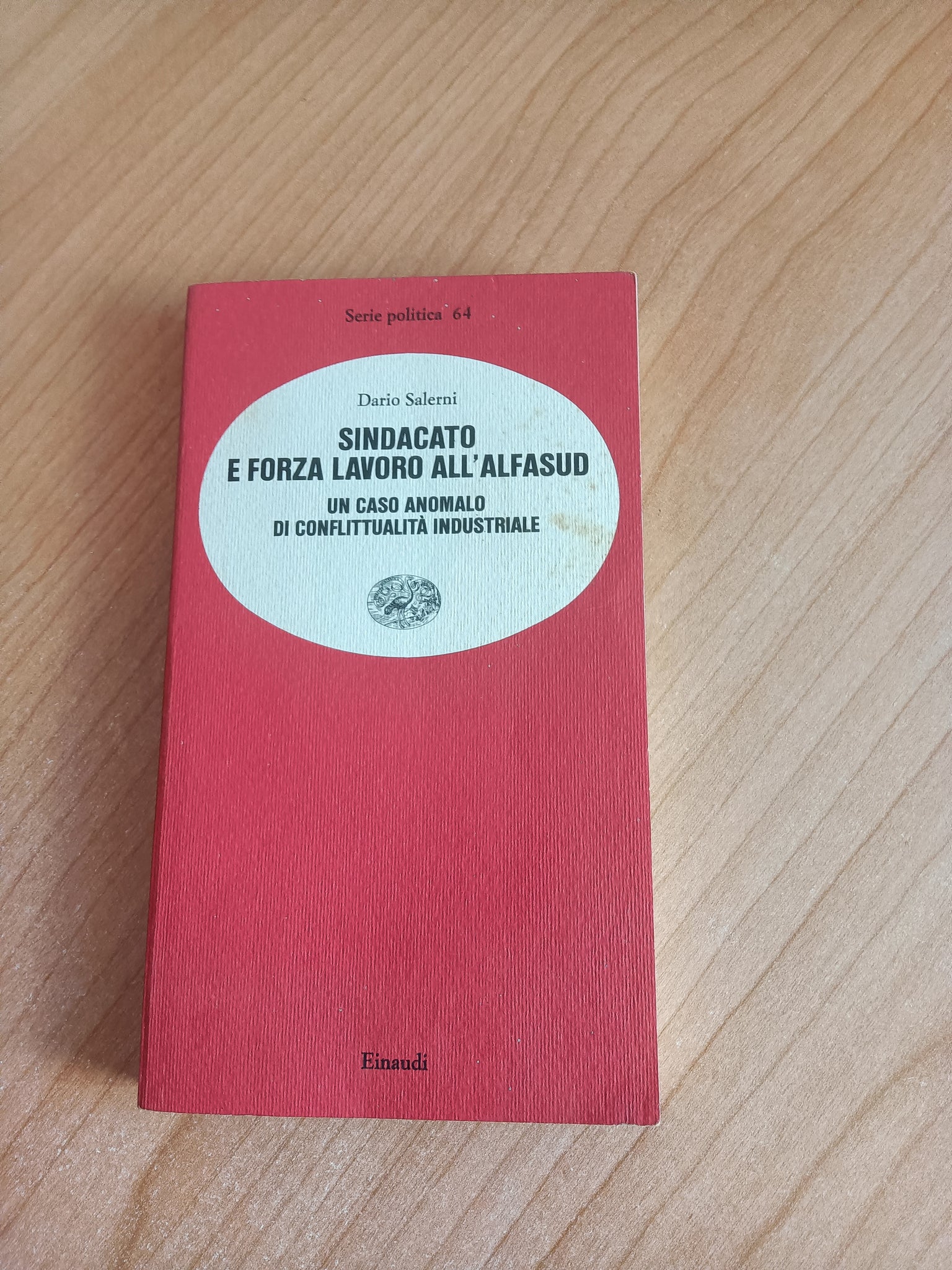 Sindacato e forza lavora all’alfasud | Dario Salerni - Einaudi