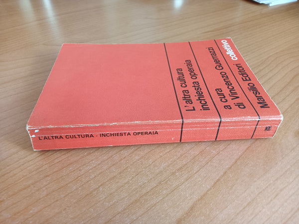 L’altra cultura inchiesta operaia | Vincenzo Guerrazzi, a cura di - Marsilio